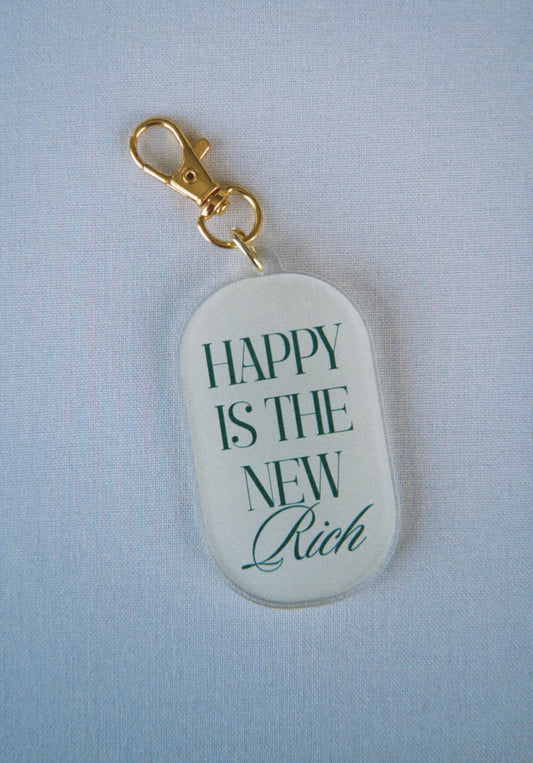 Happy Is The New Rich Keychain